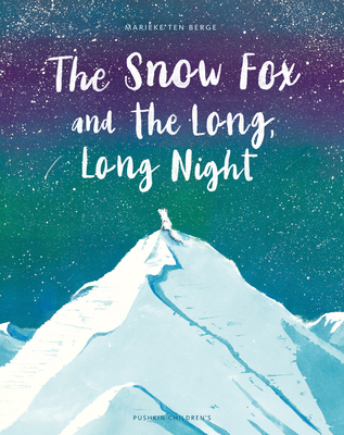 The Snow Fox and the Long, Long Night 1782695346 Book Cover
