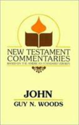 John: A Commentary of the Gospel According to John 0892254475 Book Cover