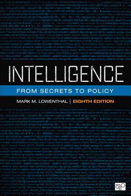 Intelligence: From Secrets to Policy 1544325061 Book Cover