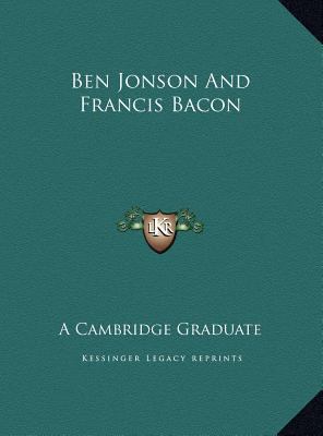 Ben Jonson And Francis Bacon 1169506763 Book Cover
