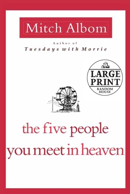 The Five People You Meet in Heaven [Large Print] 0739377450 Book Cover