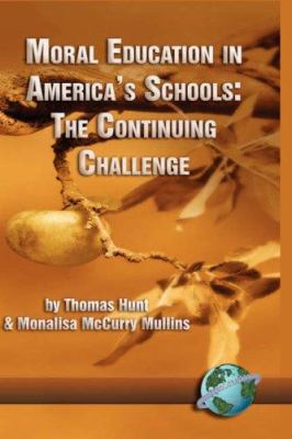 Moral Education in America's Schools: The Conti... 1593111983 Book Cover