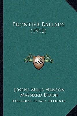 Frontier Ballads (1910) 1163961809 Book Cover