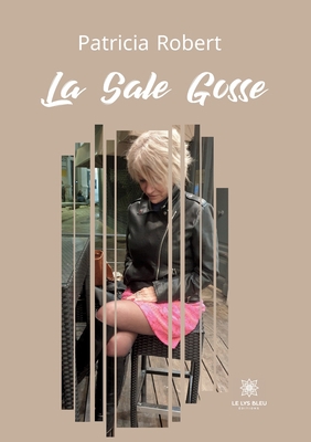 La Sale Gosse [French] B0BTRTLYCJ Book Cover