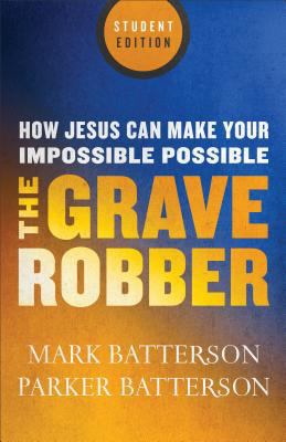 The Grave Robber: How Jesus Can Make Your Impos... 0801015979 Book Cover