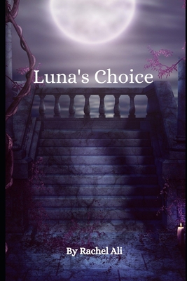 Luna's Choice B0CFCTF27L Book Cover