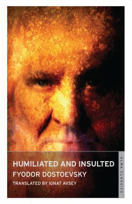 Humiliated and Insulted: From the Notes of an U... 184749269X Book Cover