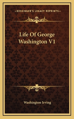 Life of George Washington V1 116346029X Book Cover
