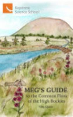 Paperback Meg's Guide to the Common Flora of the High Rockies Book