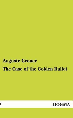 The Case of the Golden Bullet 3955078094 Book Cover