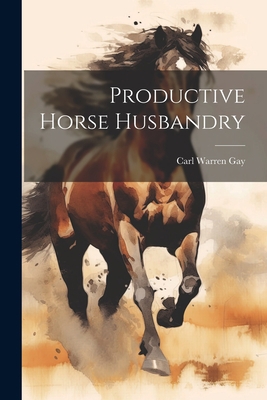 Productive Horse Husbandry 1021943738 Book Cover