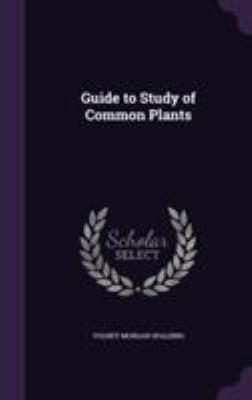Guide to Study of Common Plants 1355797055 Book Cover