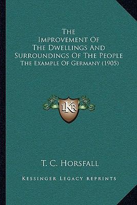 The Improvement Of The Dwellings And Surroundin... 1165092816 Book Cover
