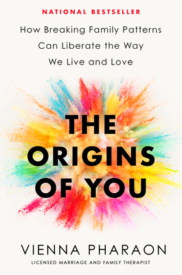 The Origins of You: How Breaking Family Pattern... 0593539915 Book Cover