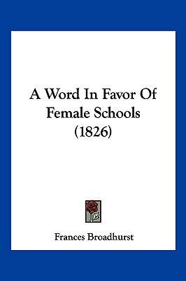A Word In Favor Of Female Schools (1826) 1120135796 Book Cover