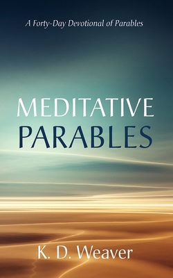 Meditative Parables: A Forty-Day Devotional of ... 1666784966 Book Cover