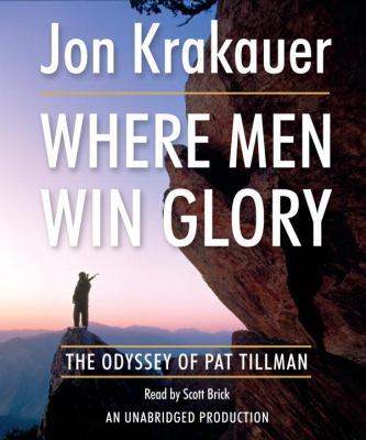 Where Men Win Glory: The Odyssey of Pat Tillman 0739357840 Book Cover
