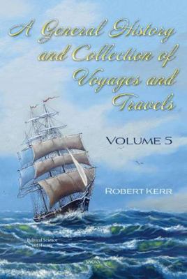 A General History and Collection of Voyages and... 1536173932 Book Cover