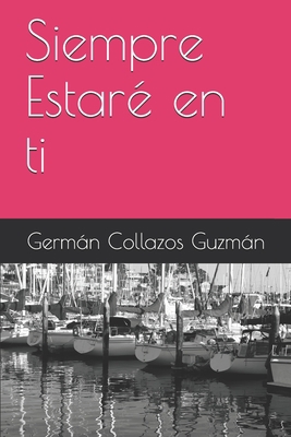 Siempre Estaré en ti [Spanish] 1705482619 Book Cover