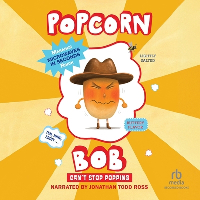 Popcorn Bob Can't Stop Popping B0GMRT44JS Book Cover