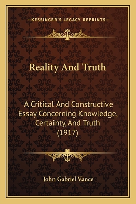 Reality And Truth: A Critical And Constructive ... 1166189686 Book Cover