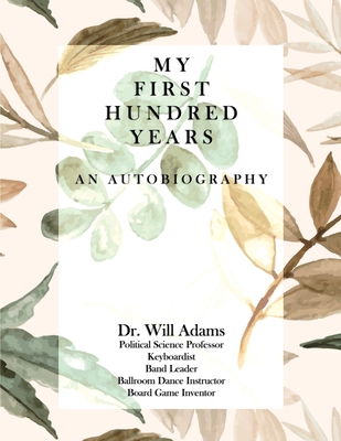 My First Hundred Years 1958889474 Book Cover