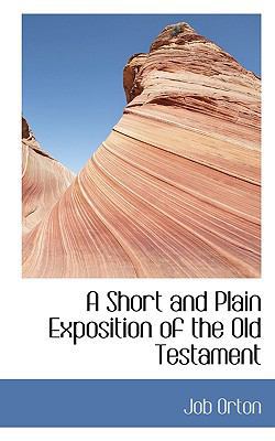 A Short and Plain Exposition of the Old Testament 1117460657 Book Cover