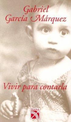 Vivir Para Contarla / To Live to Tell It (Spani... [Spanish] 9681336089 Book Cover