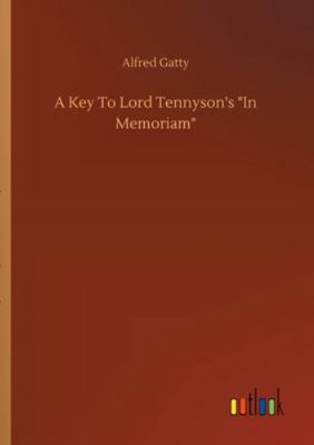 A Key To Lord Tennyson's In Memoriam 3752328681 Book Cover