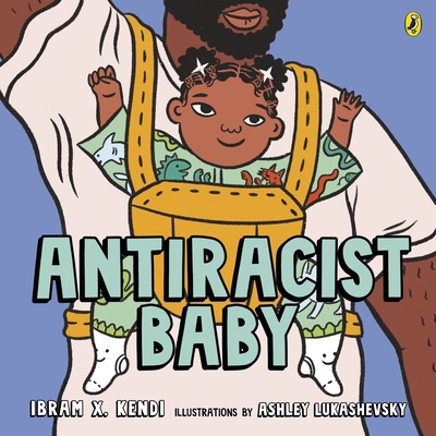 Antiracist Baby 0241512387 Book Cover