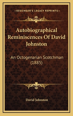 Autobiographical Reminiscences of David Johnsto... 116427712X Book Cover