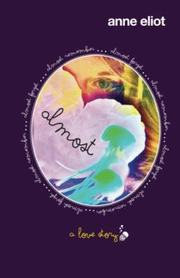 Almost: A Love Story 1937815013 Book Cover