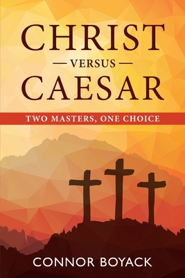 Christ versus Caesar: Two Masters, One Choice B0DZDKQ63X Book Cover