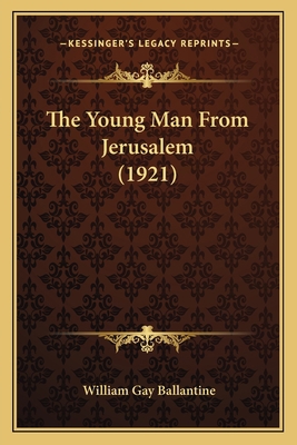 The Young Man From Jerusalem (1921) 1167174933 Book Cover