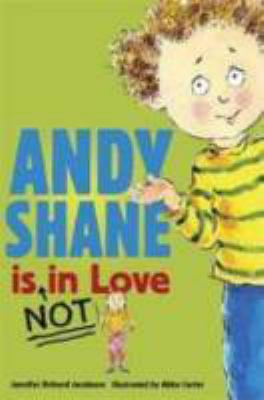 Andy Shane is NOT in Love 0763632120 Book Cover