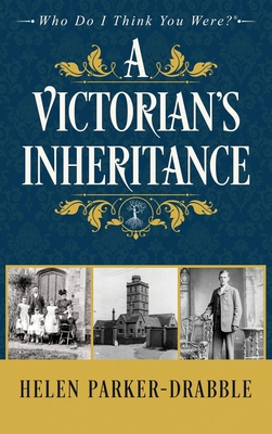 A Victorian's Inheritance 1916246621 Book Cover