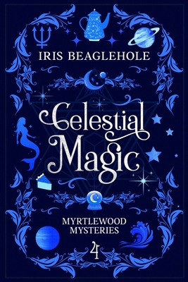 Celestial Magic: Myrtlewood Mysteries Book 4 199117358X Book Cover
