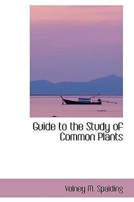 Guide to the Study of Common Plants 1103211013 Book Cover