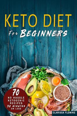 Keto Diet For Beginners: 70 No Hassle Ketogenic... 1096521962 Book Cover