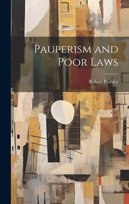 Pauperism and Poor Laws 1020734906 Book Cover