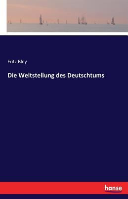 Die Weltstellung des Deutschtums [German] 3741186031 Book Cover