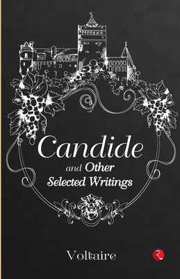 Candide and Other Selected Writings 9355208480 Book Cover