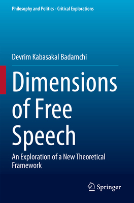 Dimensions of Free Speech: An Exploration of a ... B0BN13VKHX Book Cover