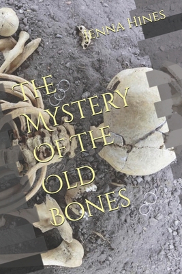The Mystery of the Old Bones B0B14R7RMZ Book Cover