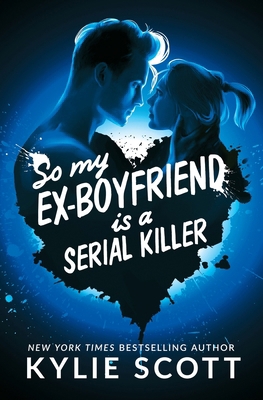 So My Ex-Boyfriend is a Serial Killer 0648457419 Book Cover