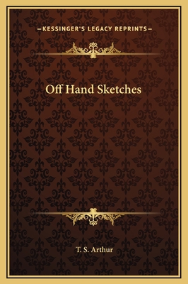 Off Hand Sketches 1169265650 Book Cover