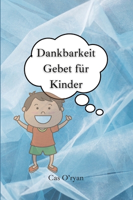 Dankbarkeit Gebet f?r Kinder [German] 7848279529 Book Cover