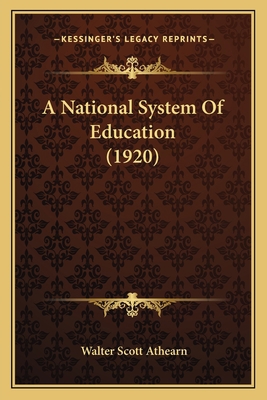 A National System Of Education (1920) 1164540556 Book Cover