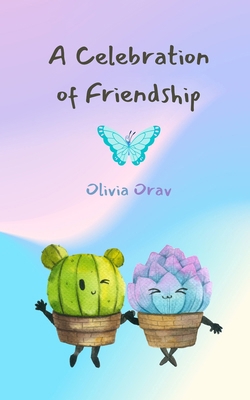 A Celebration of Friendship 9916397864 Book Cover