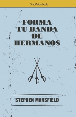 Forma Tu Banda de Hermanos [Spanish] 057838695X Book Cover
